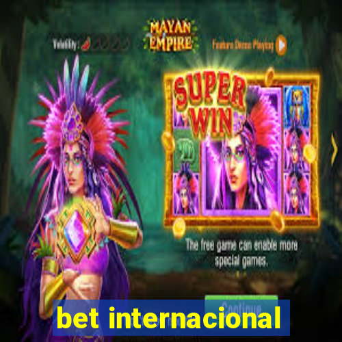 bet internacional